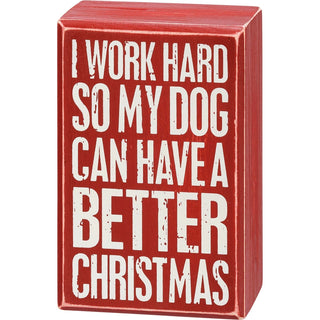 Primitives by Kathy Basics - Socks Box Sign & Sock Set I work Hard so My Dog